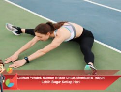 Latihan Pendek Namun Efektif untuk Membantu Tubuh Lebih Bugar Setiap Hari