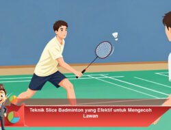 Teknik Slice Badminton yang Efektif untuk Mengecoh Lawan