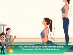 Tips Latihan Kebugaran Membantu Mengurangi Ketegangan Otot Setelah Duduk Lama