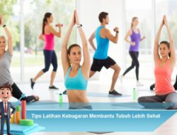 Tips Latihan Kebugaran Membantu Tubuh Lebih Sehat