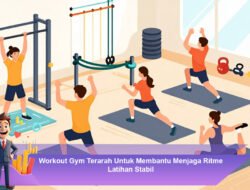 Workout Gym Terarah Untuk Membantu Menjaga Ritme Latihan Stabil