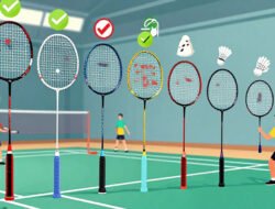 Panduan Lengkap Memilih Raket Badminton dari Level Pemula hingga Atlet